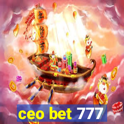 ceo bet 777